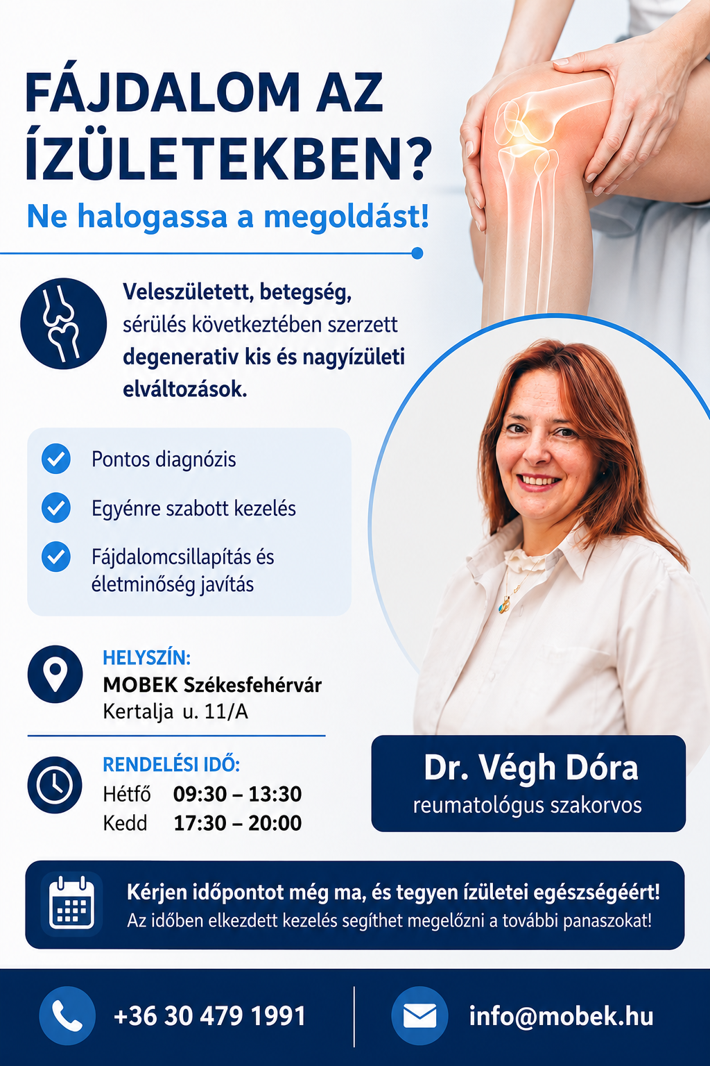Veleszületett, betegség, sérülés következtében szerzett degenerativ kis és nagyízületi elváltozások.
